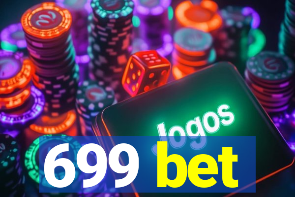 699 bet